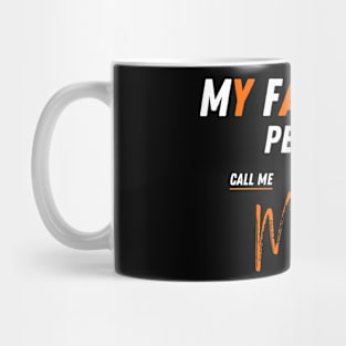 My Favorite People Call Me Mom Funny Mothers Day. Mug